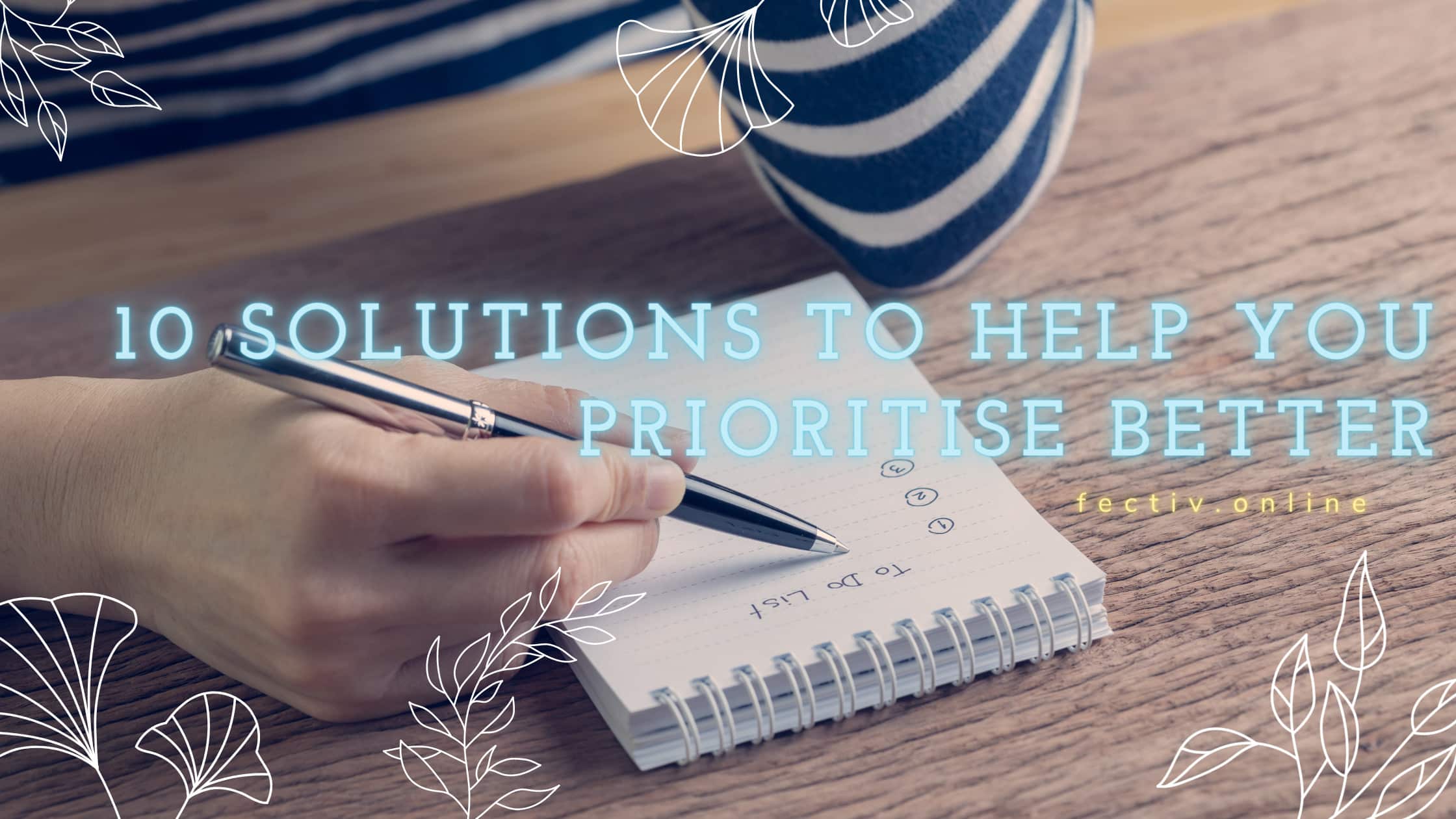 How to Prioritise Tasks Effectively: 10 Practical Solutions ⋆ Fectiv