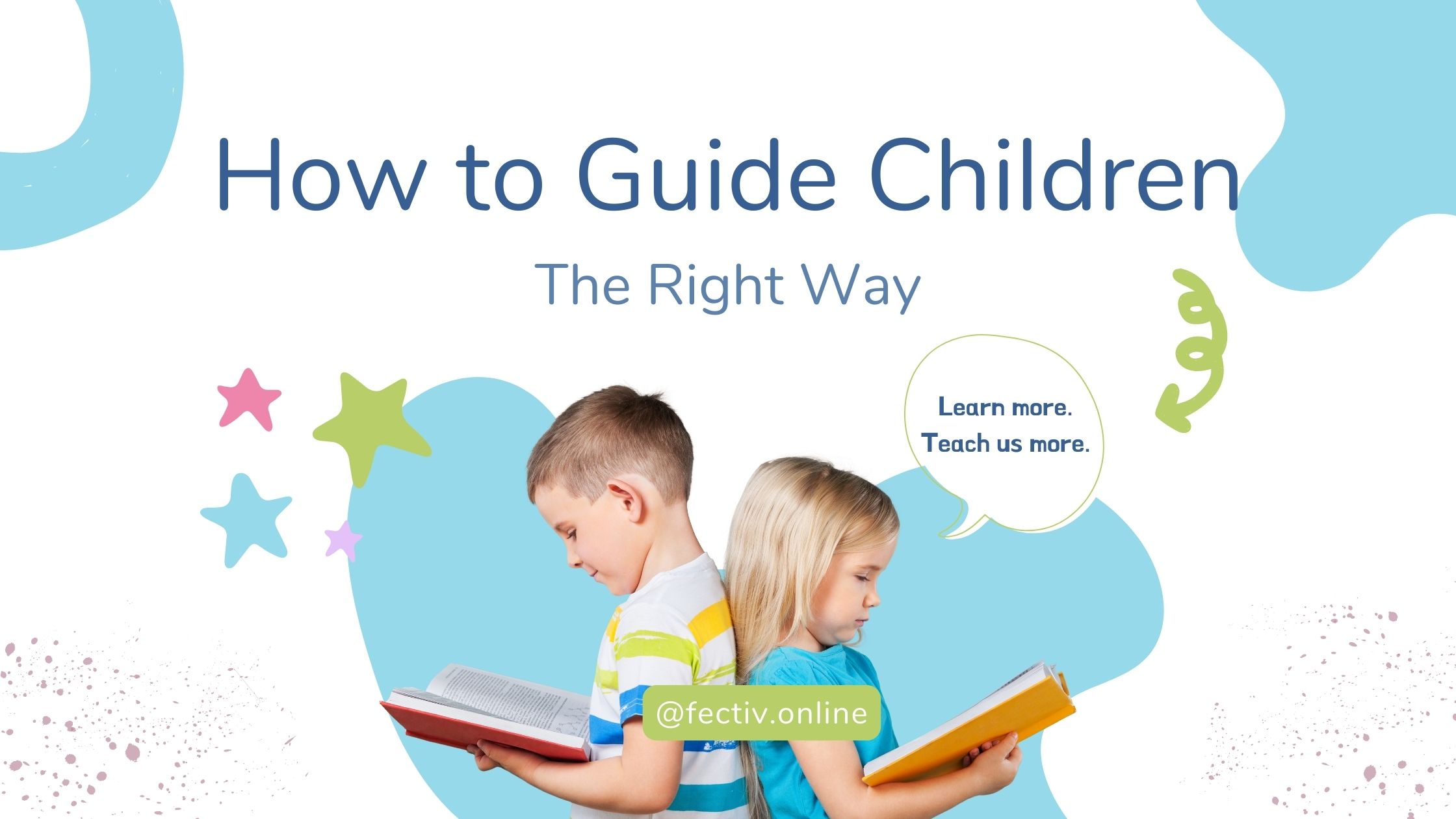 How to Guide Children The Right Way