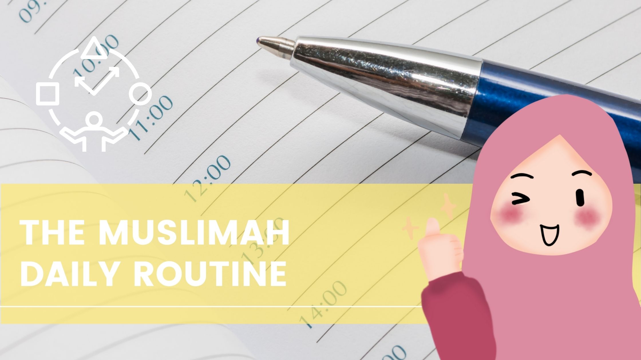 The Muslimah Daily Routine