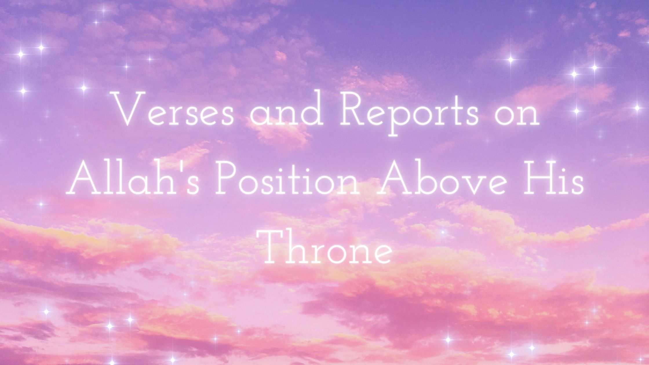 title - Allahs position above his throne - written on almost-twilight sky