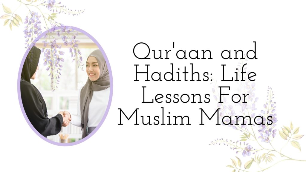 Title - 🌸 Qur'aan and Hadiths: Life Lessons For Muslim Mamas 🌸