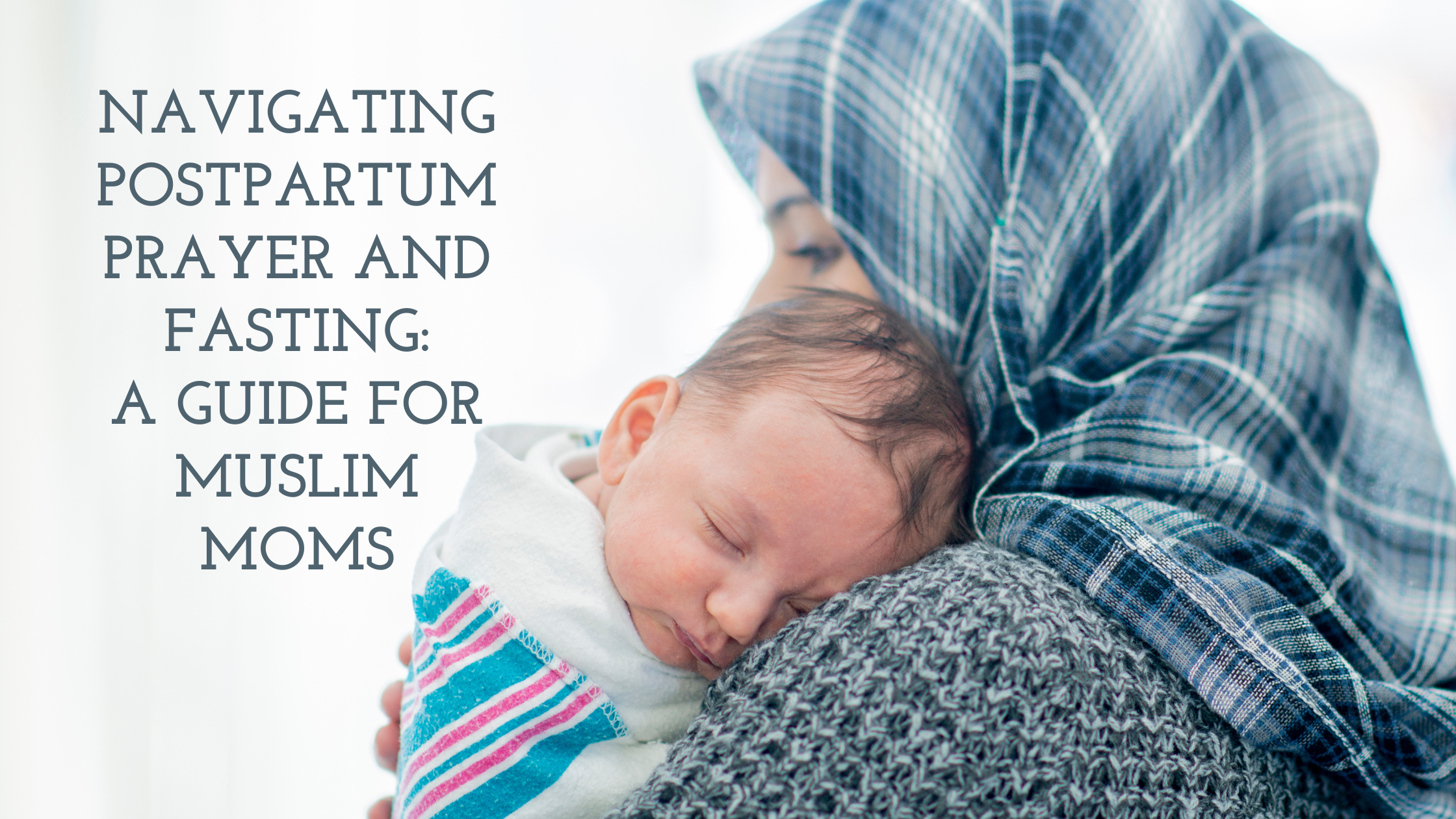 Navigating Postpartum Prayer and Fasting A Guide for Muslim Moms