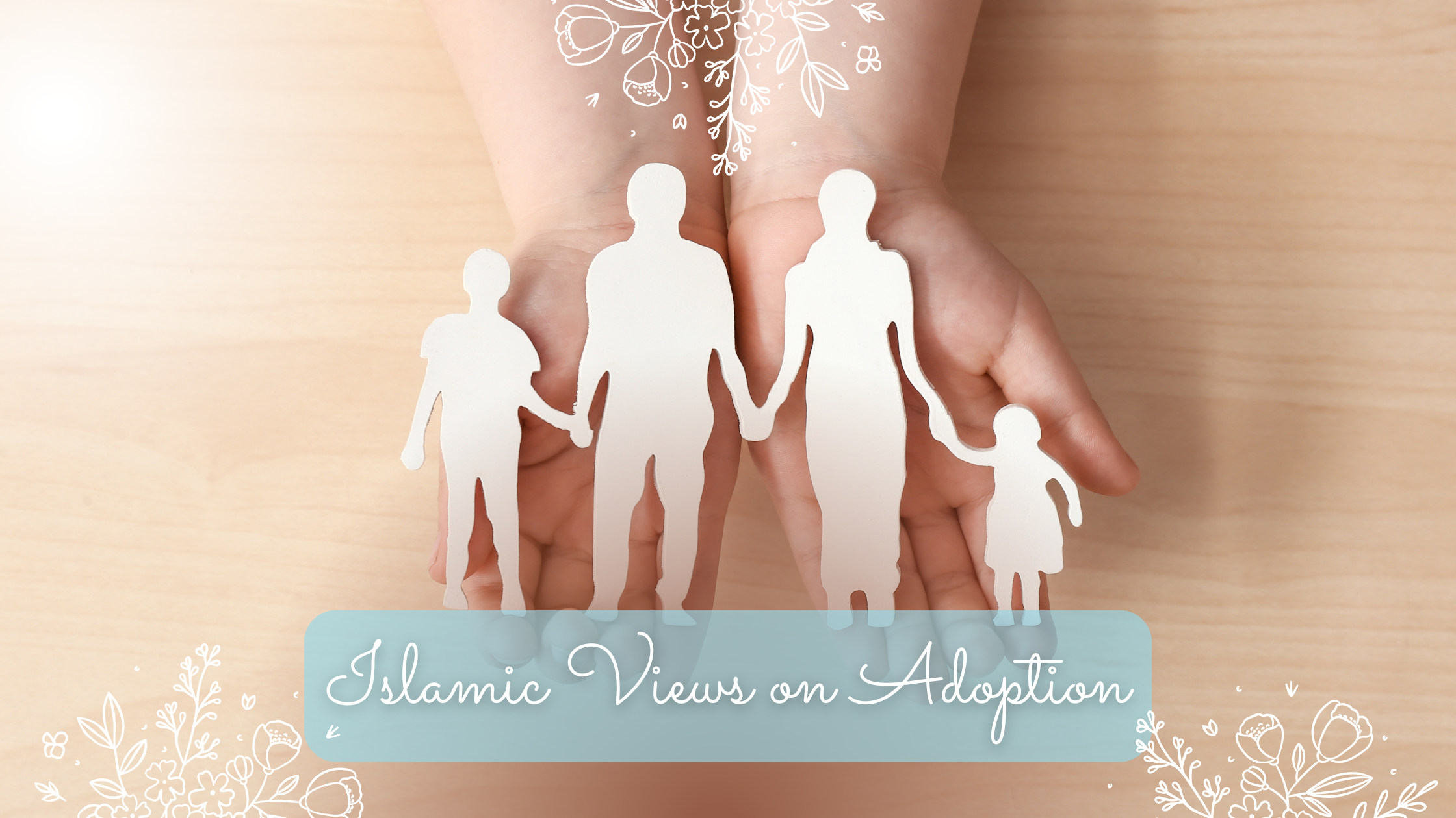 Islamic Views on Adoption