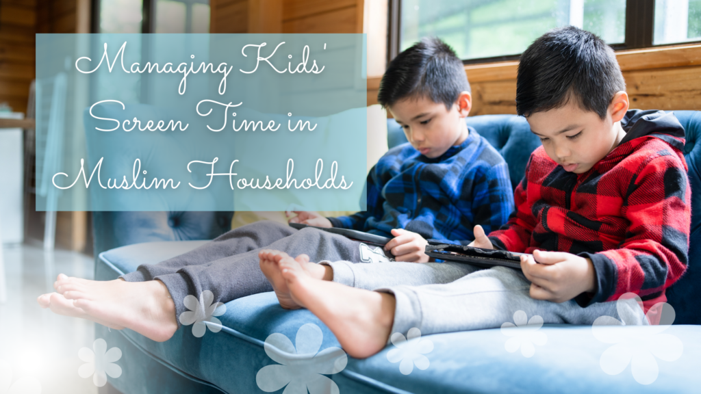 Managing Kids' Screen Time in Muslim Households Title on an image of two boys looking into their iPads