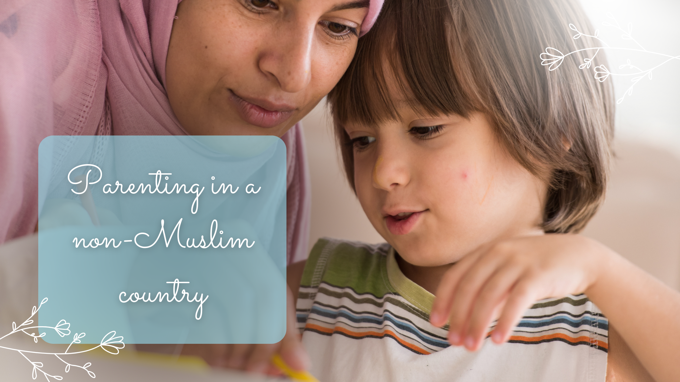 Parenting in a non-Muslim country