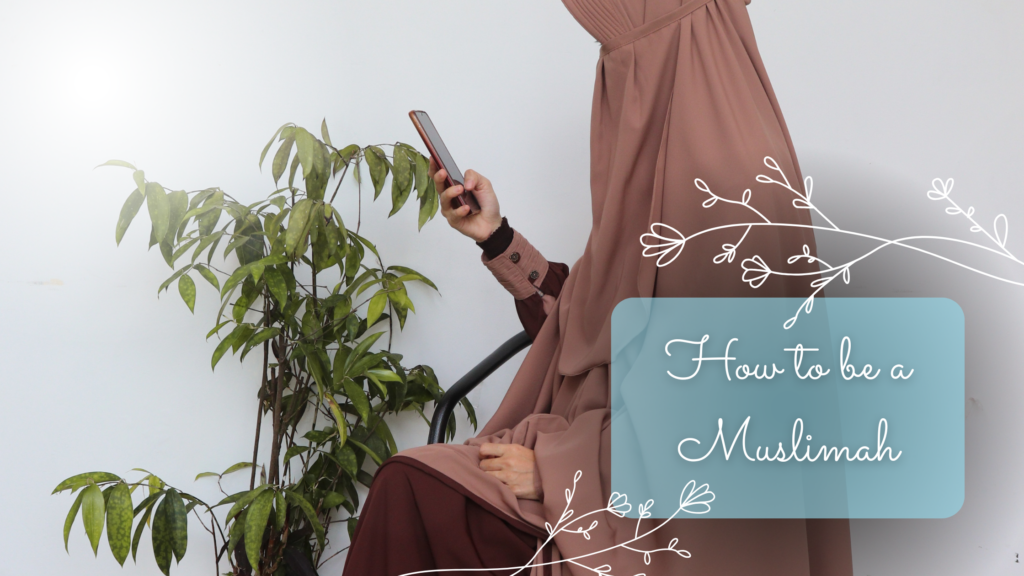 How to be a Muslimah Title with image of niqabi woman