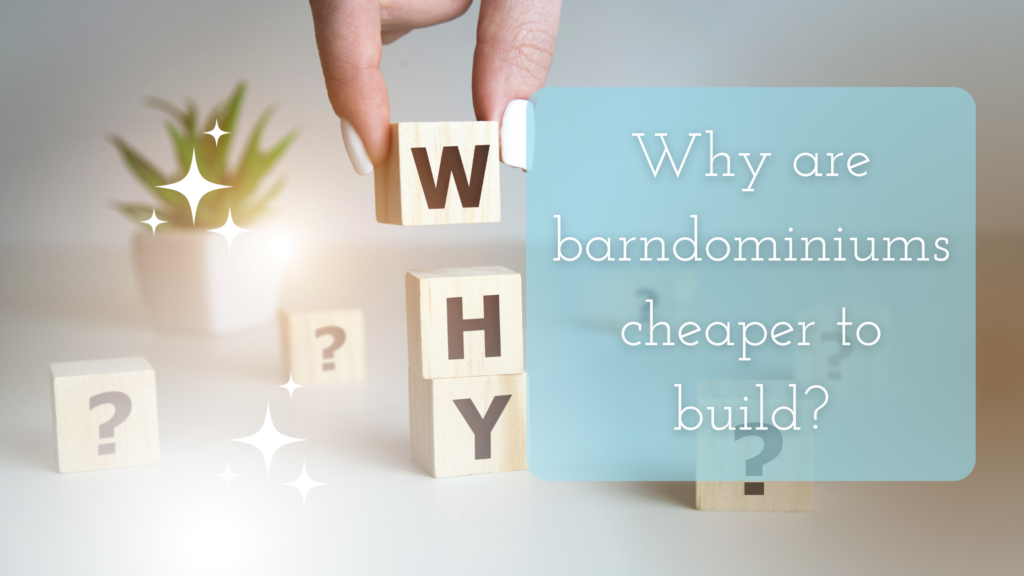 Why Are Barndominiums Cheaper to Build Title on an image of letter blocks that make the word why